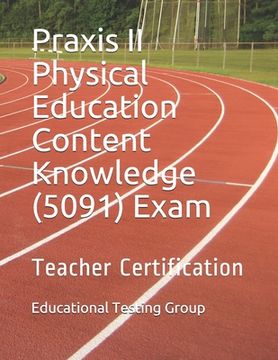 portada Praxis II Physical Education Content Knowledge (5091) Exam: Teacher Certification (en Inglés)