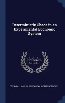 portada Deterministic Chaos in an Experimental Economic System (en Inglés)