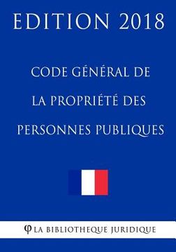 portada Code général de la propriété des personnes publiques: Edition 2018 (in French)
