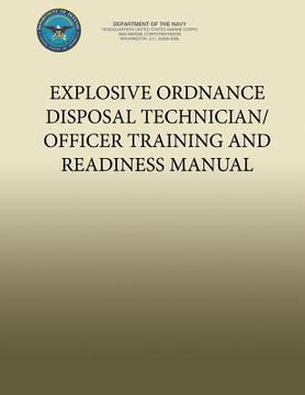 portada Explosive Ordnance Disposal Technician/Officer Training and Readiness Manual (en Inglés)