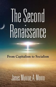 portada The Second Renaissance: From Capitalism to Socialism (en Inglés)