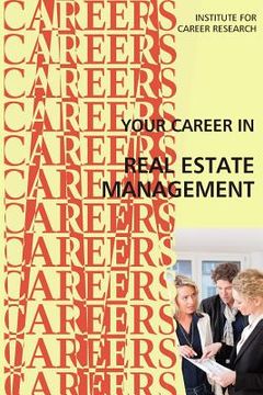 portada Your Career in Real Estate Management: Property Manager (en Inglés)