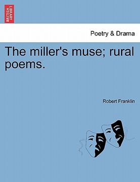 portada the miller's muse; rural poems. (en Inglés)
