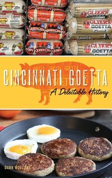 portada Cincinnati Goetta: A Delectable History (en Inglés)