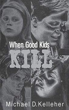 portada When Good Kids Kill (in English)