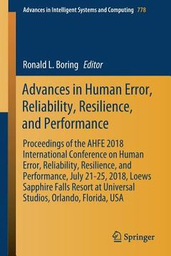 portada Advances in Human Error, Reliability, Resilience, and Performance: Proceedings of the Ahfe 2018 International Conference on Human Error, Reliability, (en Inglés)