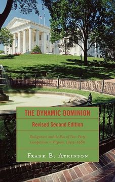 portada the dynamic dominion: realignment and the rise of two-party competition in virginia, 1945-1980