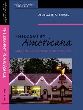 portada philosophy americana: making philosophy at home in american culture (en Inglés)