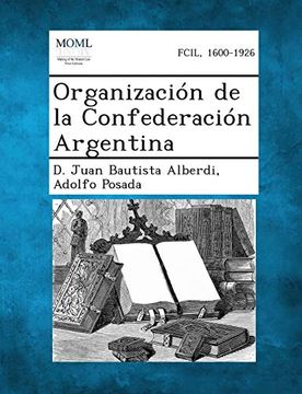portada Organizacion de la Confederacion Argentina (in Spanish)