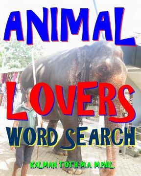 portada Animal Lovers Word Search: 300 Hard, Challenging & Fabulous Music Themed Puzzles (en Inglés)