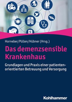 portada Das Demenzsensible Krankenhaus: Grundlagen Und PRAXIS Einer Patientenorientierten Betreuung Und Versorgung (en Alemán)