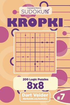 portada Sudoku Kropki - 200 Logic Puzzles 8x8 (Volume 7) (en Inglés)