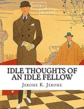 portada Idle Thoughts of an Idle Fellow (en Inglés)