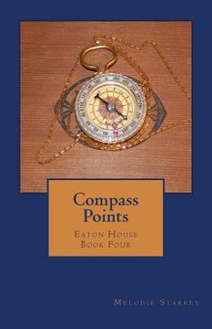 portada Compass Points: Eaton House Book Four (en Inglés)