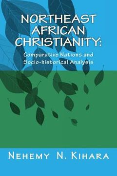 portada Northeast African Christianity: : Comparative Country Studies and Socio-historical Analysis (en Inglés)