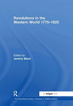 portada Revolutions in the Western World 1775–1825 (The International Library of Essays on Political History) (en Inglés)
