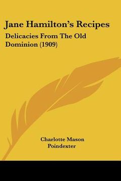 portada jane hamilton's recipes: delicacies from the old dominion (1909)