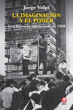 portada Imaginación y el Poder. Una Historia Intelectual de 1968, la (Segunda Edición Bolsillo) (in Spanish)