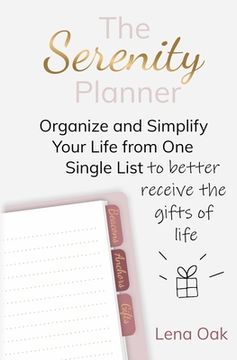 portada The Serenity Planner: Organize and Simplify Your Life from One Single List to Better Receive the Gifts of Life (en Inglés)