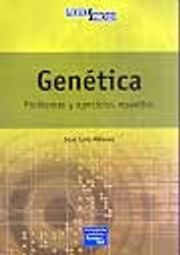 Libro Genética. Problemas Y Ejercicios Resueltos De José Luis Ménsua ...