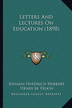 portada letters and lectures on education (1898) (en Inglés)