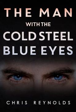 portada The man With the Cold Steel Blue Eyes (en Inglés)