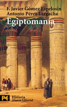 portada Egiptomanía: El Mito de Egipto de los Griegos a Nosotros (el Libro de Bolsillo - Historia)