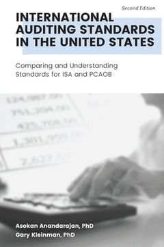 portada International Auditing Standards in the United States: Comparing and Understanding Standards for ISA and PCAOB (en Inglés)