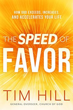 portada The Speed of Favor: How god Exceeds, Increases, and Accelerates Your Life (en Inglés)