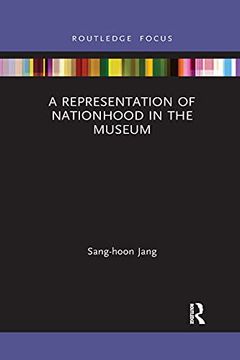 portada A Representation of Nationhood in the Museum (Routledge Research on Museums and Heritage in Asia) (en Inglés)