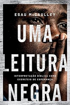 portada Uma Leitura Negra: Interpretação Bíblica Como Exercício de Esperança (en Portugués)