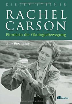 portada Rachel Carson: Pionierin der Ökologiebewegung. Eine Biographie (en Alemán)