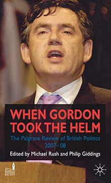 portada When Gordon Took the Helm: The Palgrave Review of British Politics 2007-08 (en Inglés)