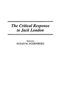 portada The Critical Response to Jack London (Critical Responses in Arts and Letters) (en Inglés)