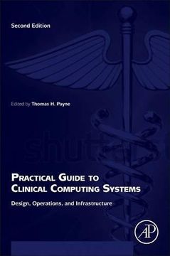 portada Practical Guide to Clinical Computing Systems: Design, Operations, and Infrastructure