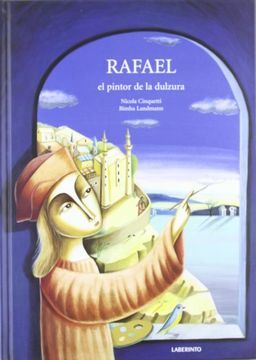 portada Rafael, el Pintor de la Dulzura (Álbumes Ilustrados; Infantil y Juvenil)