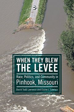 portada When They Blew the Levee: Race, Politics, and Community in Pinhook, Missouri (in English)