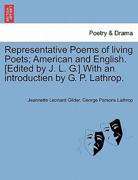 portada representative poems of living poets; american and english. [edited by j. l. g.] with an introductien by g. p. lathrop. (en Inglés)