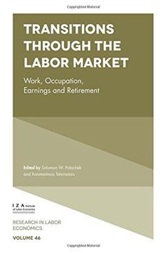 portada Transitions Through the Labor Market: Work, Occupation, Earnings and Retirement: 46 (Research in Labor Economics) (en Inglés)