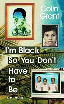 portada I'M Black so you Don'T Have to be (en Inglés)