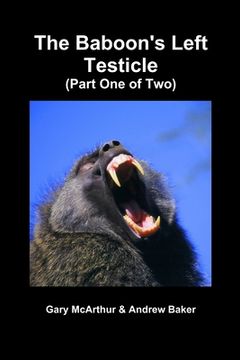 portada The Baboon's Left Testicle (Part One of Two) (en Inglés)