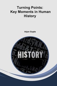 portada Turning Points: Key Moments in Human History (en Inglés)