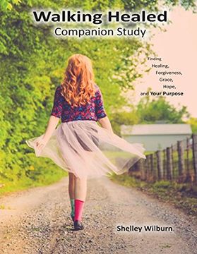 portada Walking Healed Companion Study: Finding Healing, Forgiveness, Grace, Hope, and Your Purpose
