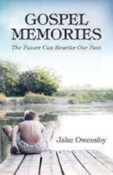 portada Gospel Memories: The Future Can Rewrite Our Past (en Inglés)