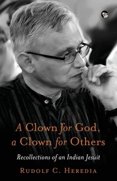 portada A Clown for God, a Clown for Others Recollections of an Indian Jesuit (en Inglés)