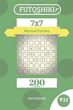 portada Futoshiki Puzzles - 200 Normal Puzzles 7x7 Vol. 10 (en Inglés)
