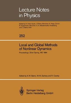 portada local and global methods of nonlinear dynamics: proceedings of a workshop held at the naval surface weapons center, silver spring, md, july 23-26, 198 (in English)