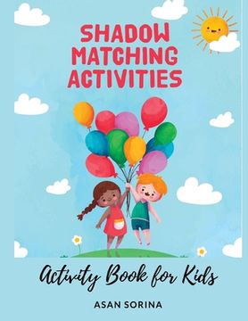 portada Shadow Matching; Activity Book for Kids, Ages 3 - 6 years (in English)