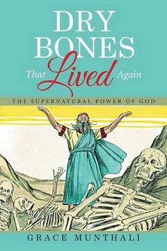 portada Dry Bones That Lived Again: The Supernatural Power of God.