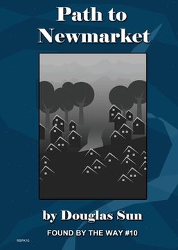 portada Path to Newmarket: Found by the Way #10 (en Inglés)